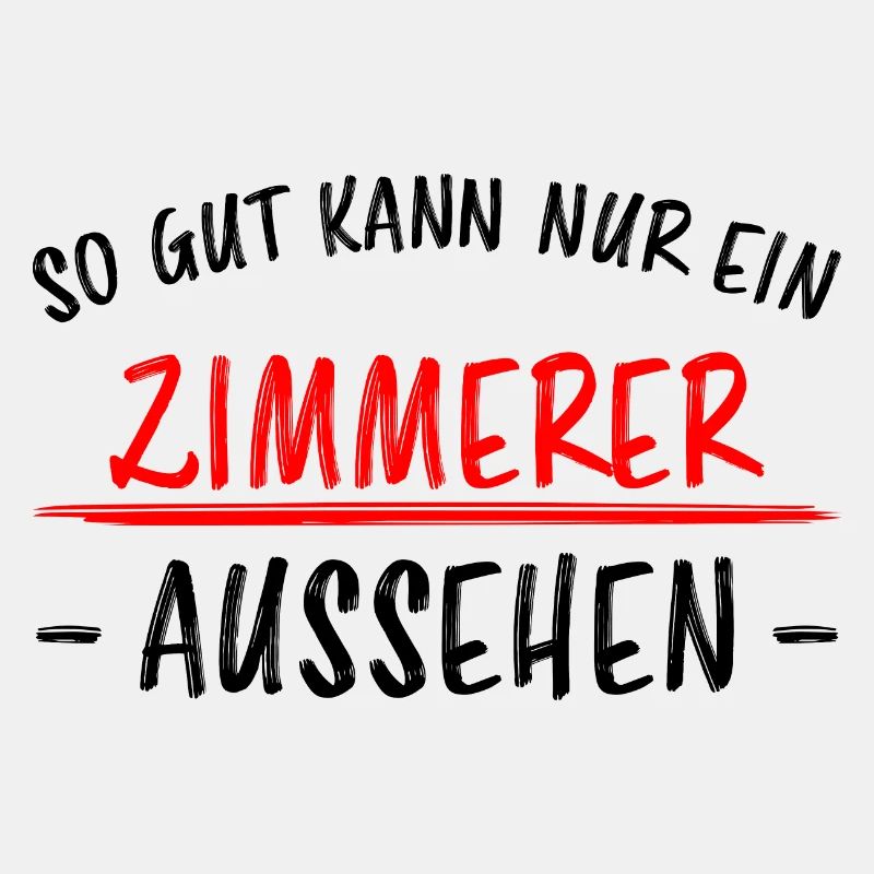 Zimmerer Lustiger Spruch Zimmermann Witz Geschenk