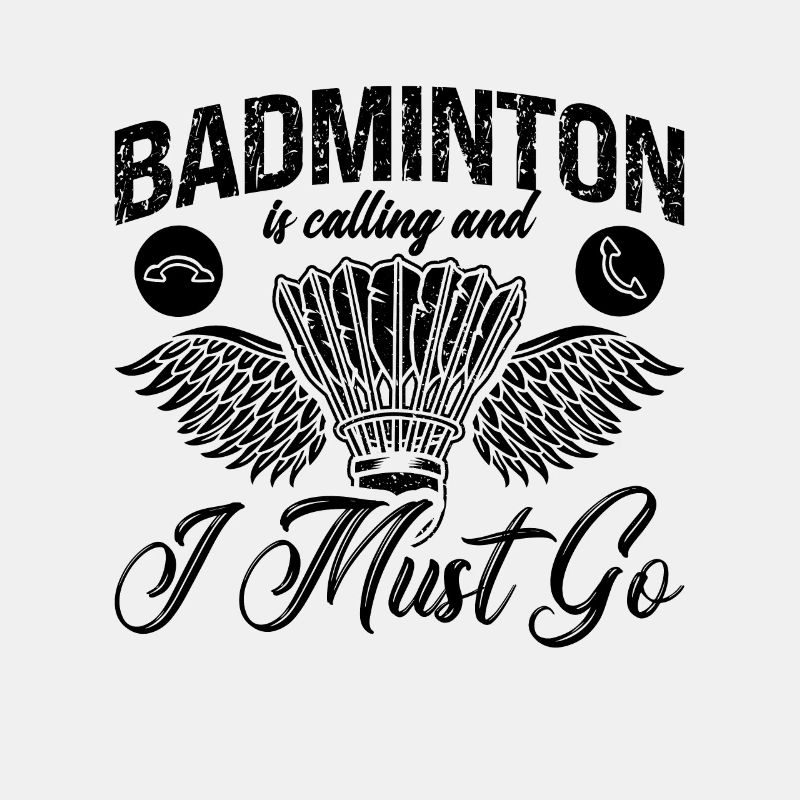 Badminton Is Calling And Racquets Badminton Player