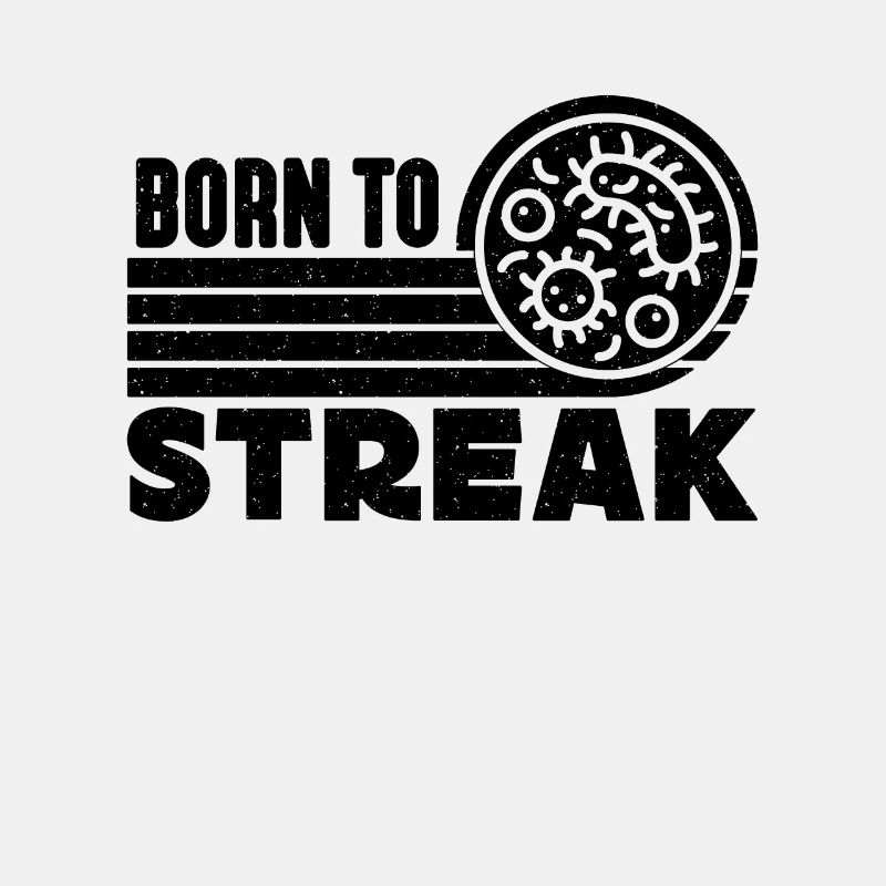 Born To Streak Retro Microbiology Microbiologists