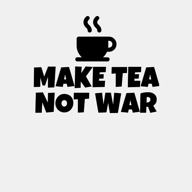 Make Tea Not War