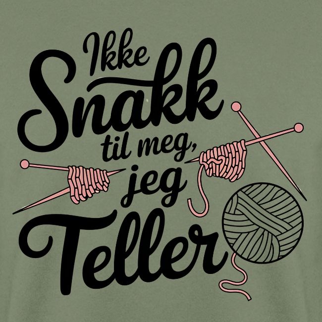 ikke snakk til meg jeg teller