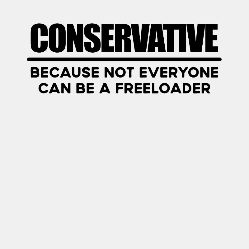 Konservativ, weil nicht jeder ein Freeloader