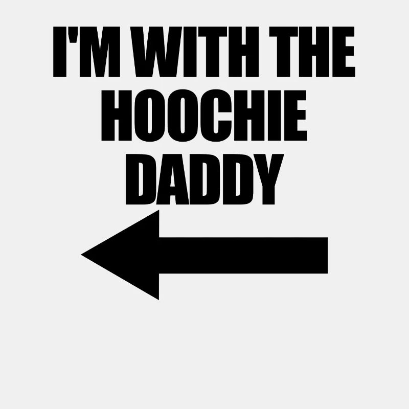 Ich bin mit dem Hoochie Daddy Hoochie Daddy für Fr