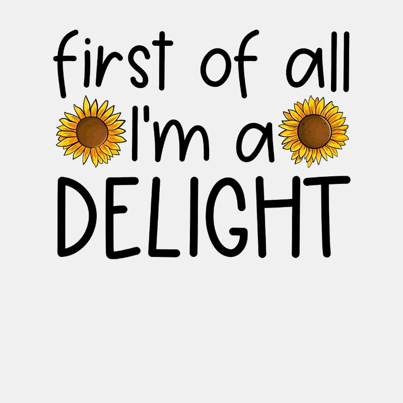 First, I'm a delight