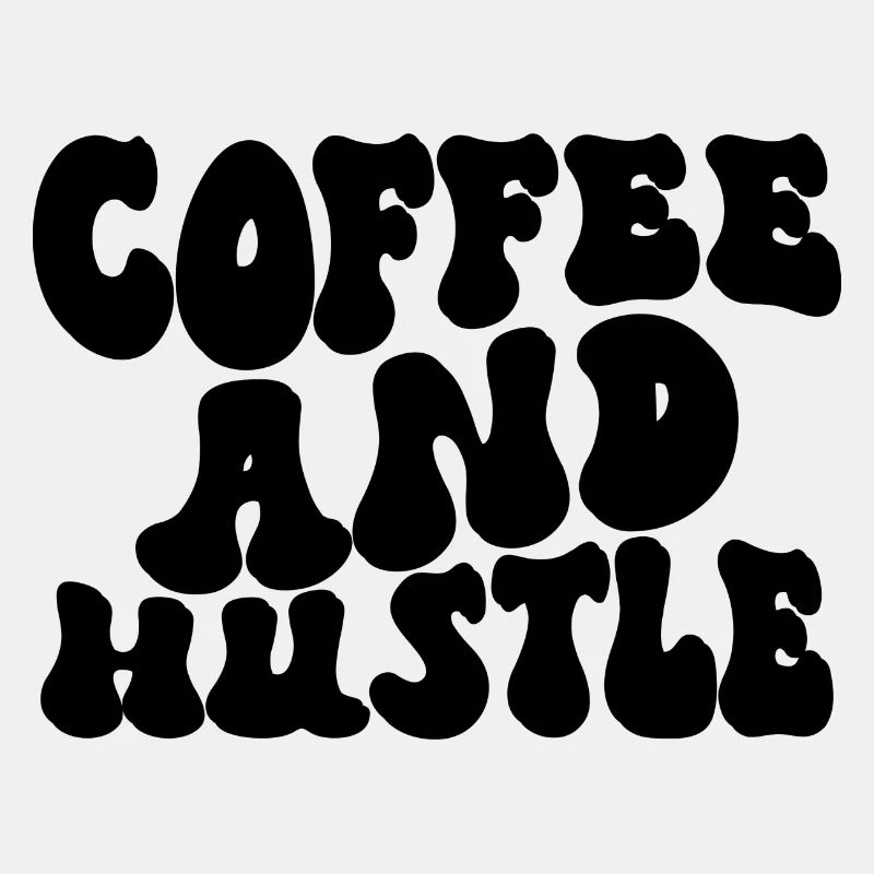 Coffee And Hustle