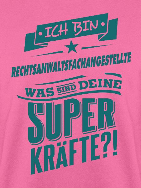 Superpower Rechtsanwaltsfachangestellte - Beruf
