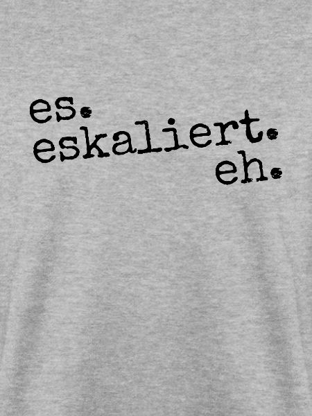 es eskaliert eh