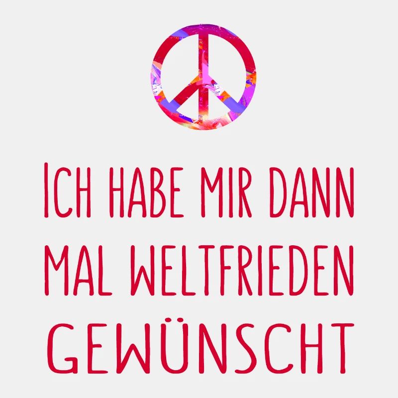 Ich habe mir dann mal Weltfrieden gewünscht - rot
