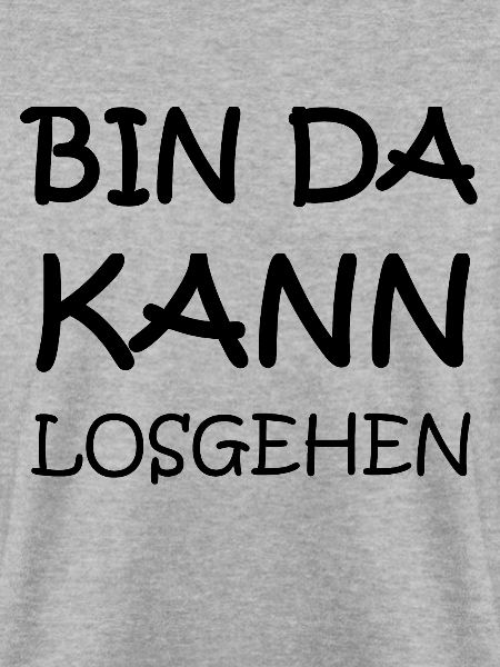 Bin da! Kann Losgehen!