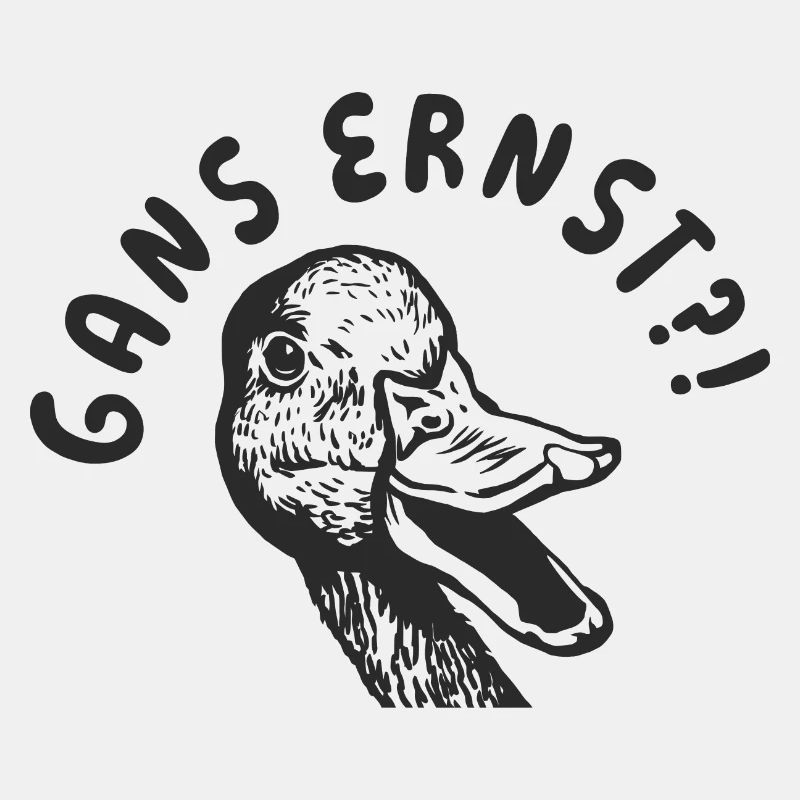 Gans Ernst?!