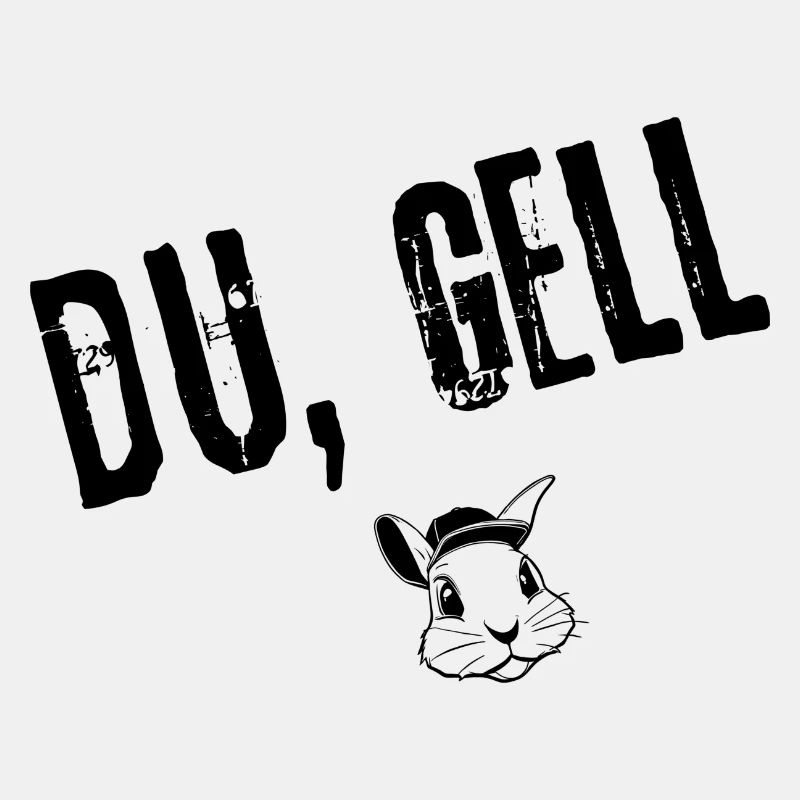 Du, gell! | Redewendung