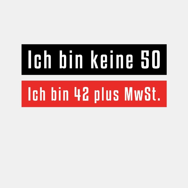Ich bin keine 50