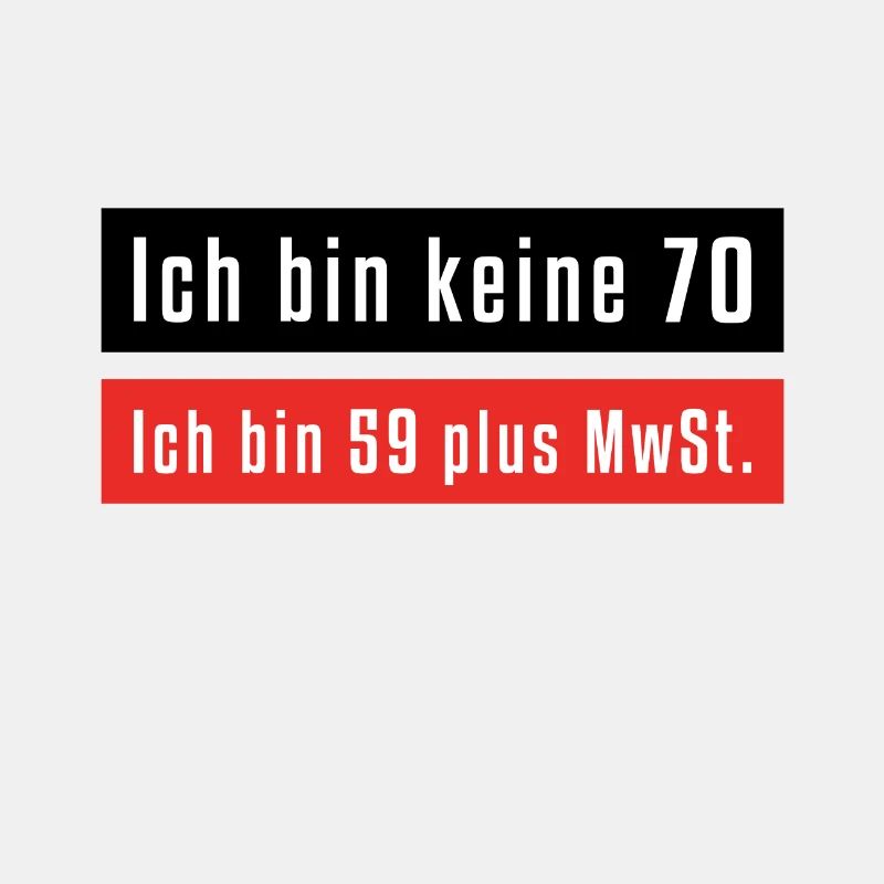 Ich bin keine 70