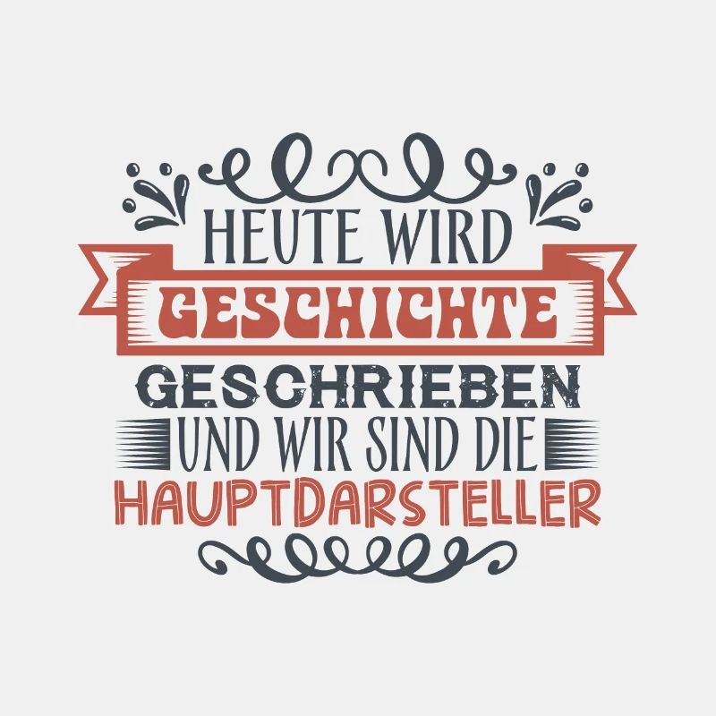 Heute wird Geschichte geschrieben