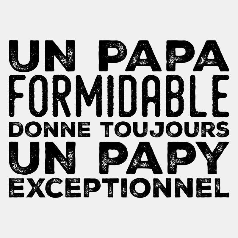 Papa formidable donne toujours papy exceptionnel