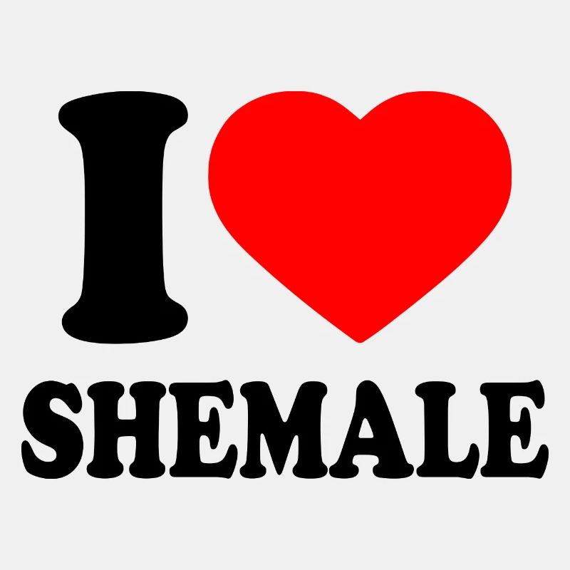 I love shemale