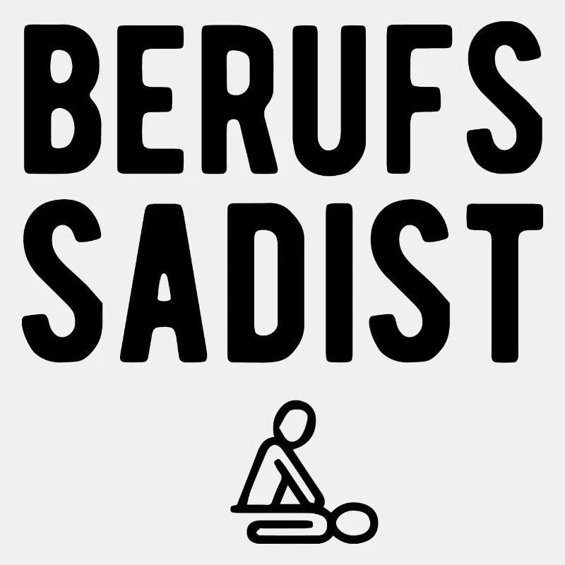 Berufssadist | Physiotherapeut Beruf Geschenkideen