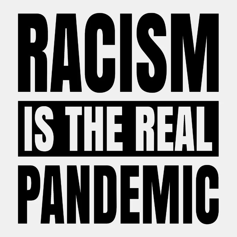 Le racisme est la véritable pandémie