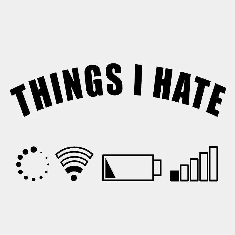 THINGS I HATE GESCHENK DIGITAL INTERNET NETZ AKKU