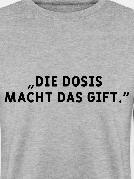 Dosis macht das Gift