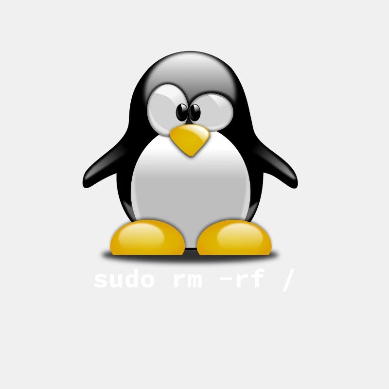 Tux Linux Penguin - Sudo rm -rf / - Funny