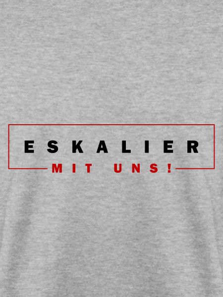 Eskalier mit uns