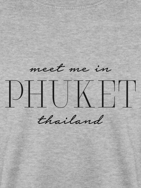Meet me in Phuket