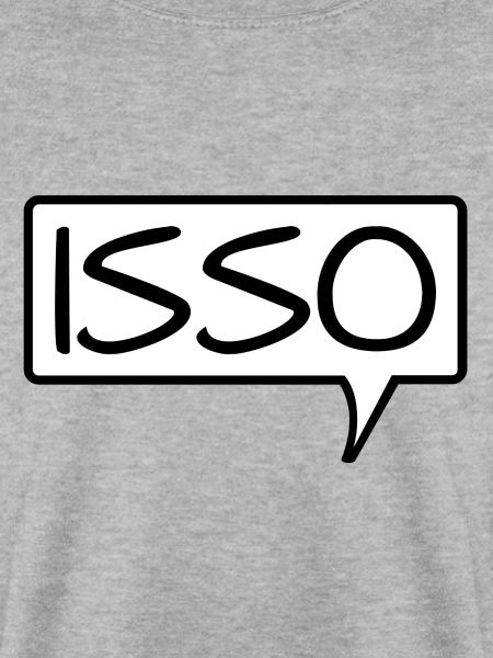 Speech bubble "Isso" statement