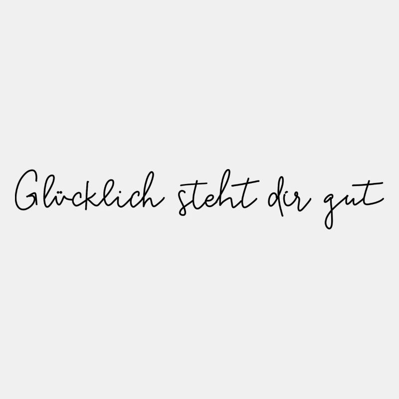 Glücklich steht dir gut