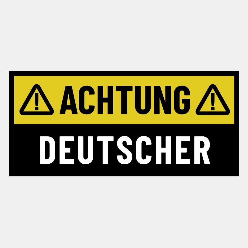 Achtung Deutscher - Regionaler Spruch