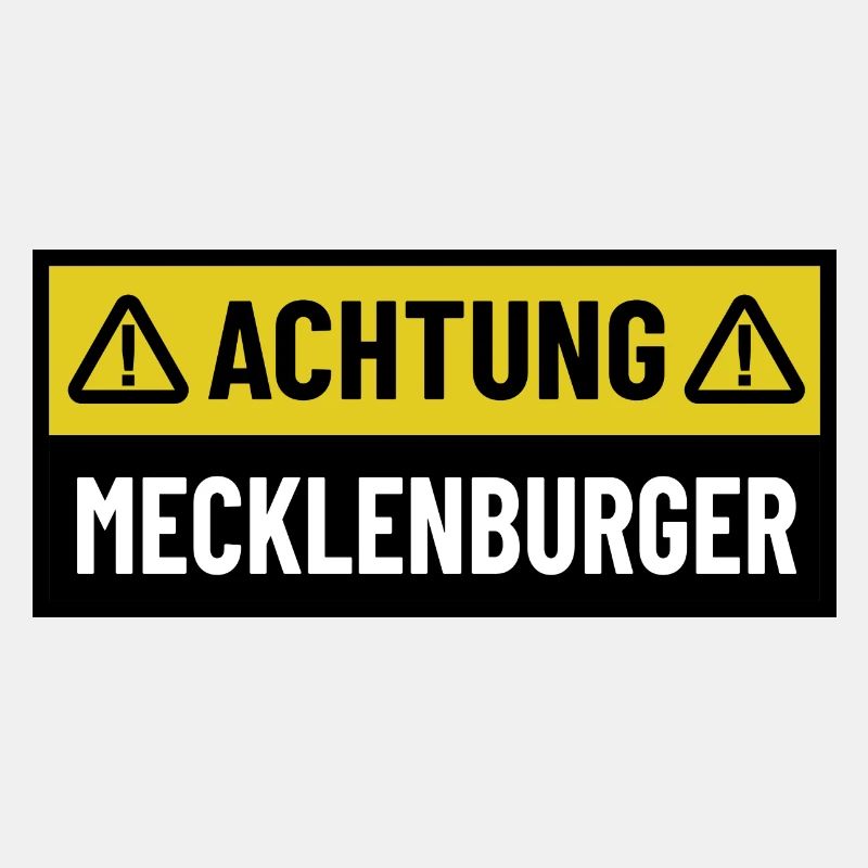 Achtung Mecklenburger - Regionaler Spruch