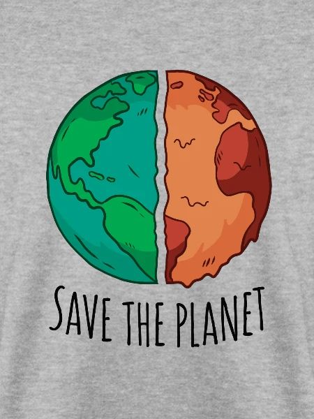 Save the Planet.