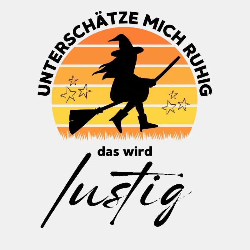 HEXE Unterschätze mich ruhig, das wird lustig