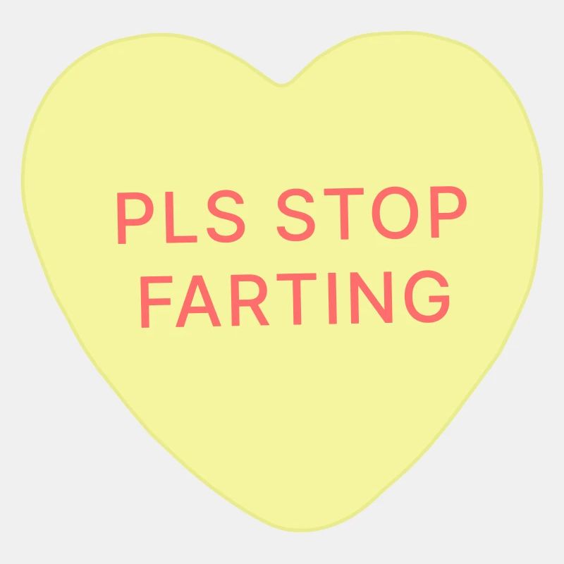 S’il vous plaît, arrêtez de péter Love Heart