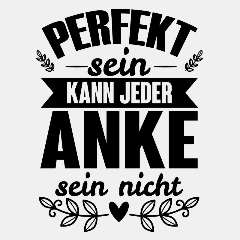 Anke - Perfekt Sein Kann Jeder Anke Nicht