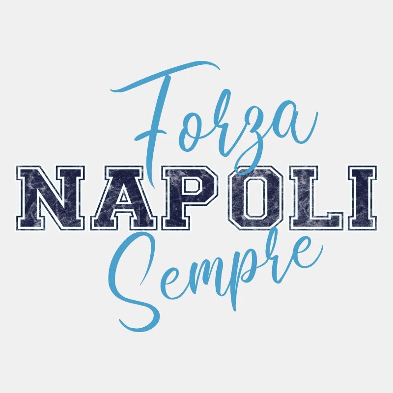 Napoli, Forza, Sempre