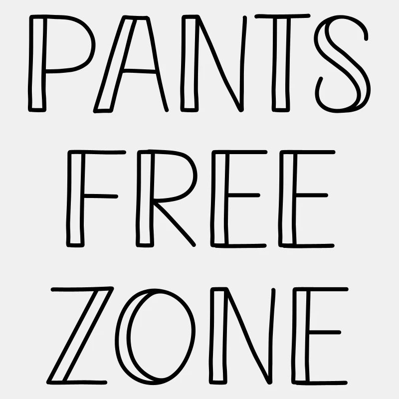 Pants Free Zone
