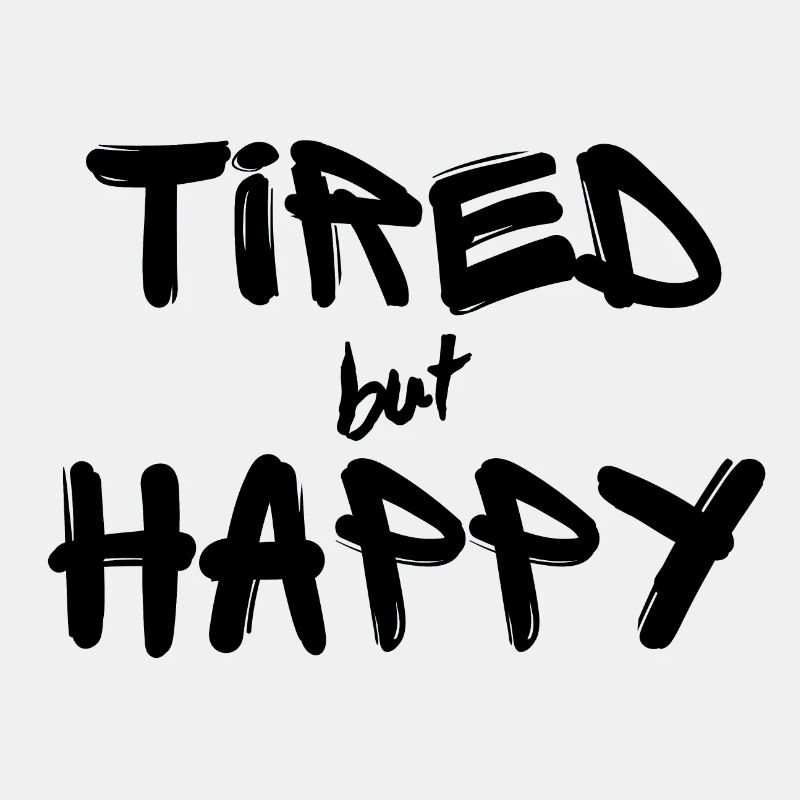 Tired but Happy black