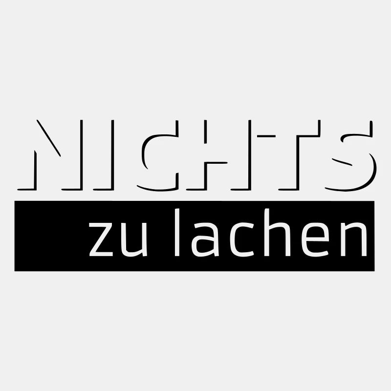 NICHTS zu lachen