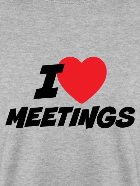 Ich liebe Meetings