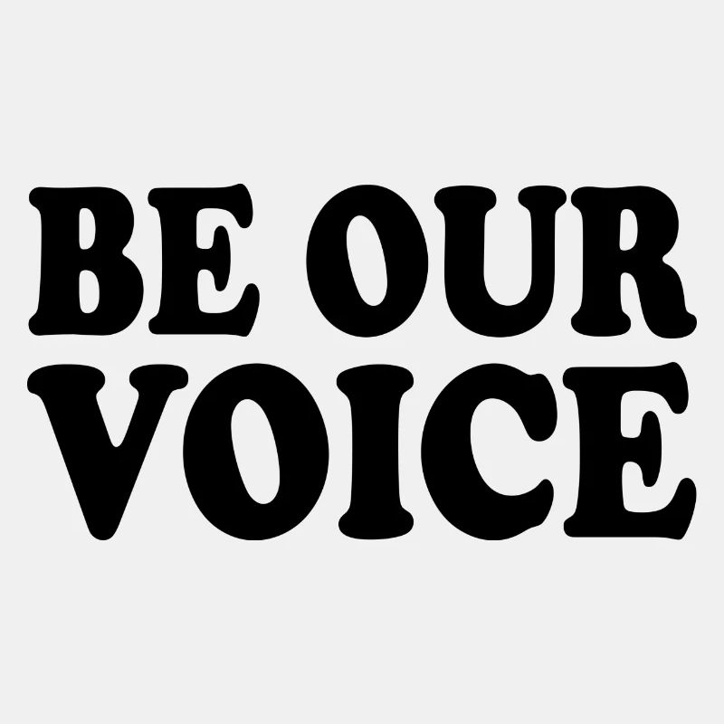 Be our voice