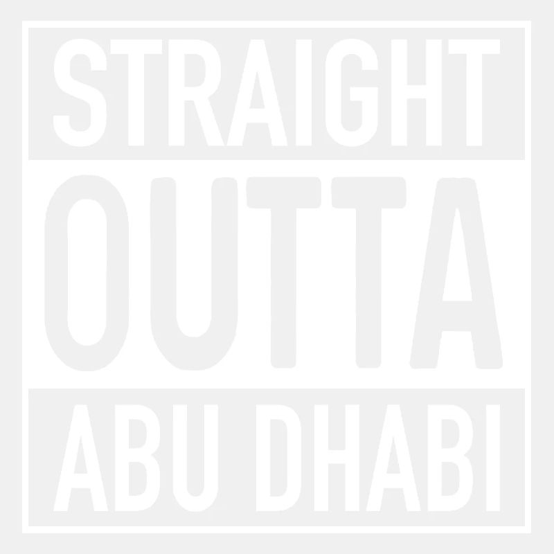 Straight OUTTA ABU DHABI