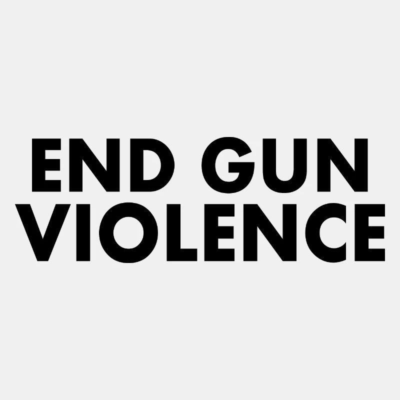 END GUN VIOLENCE
