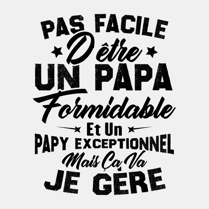 Un papa formidable et un papy exceptionnel