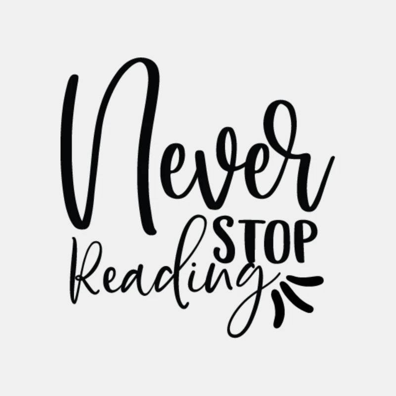 Never Stop Reading