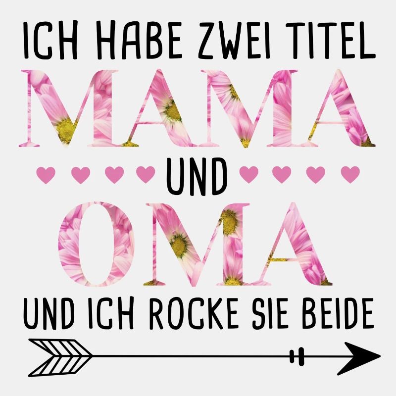 Ich habe 2 Titel Mama und Oma