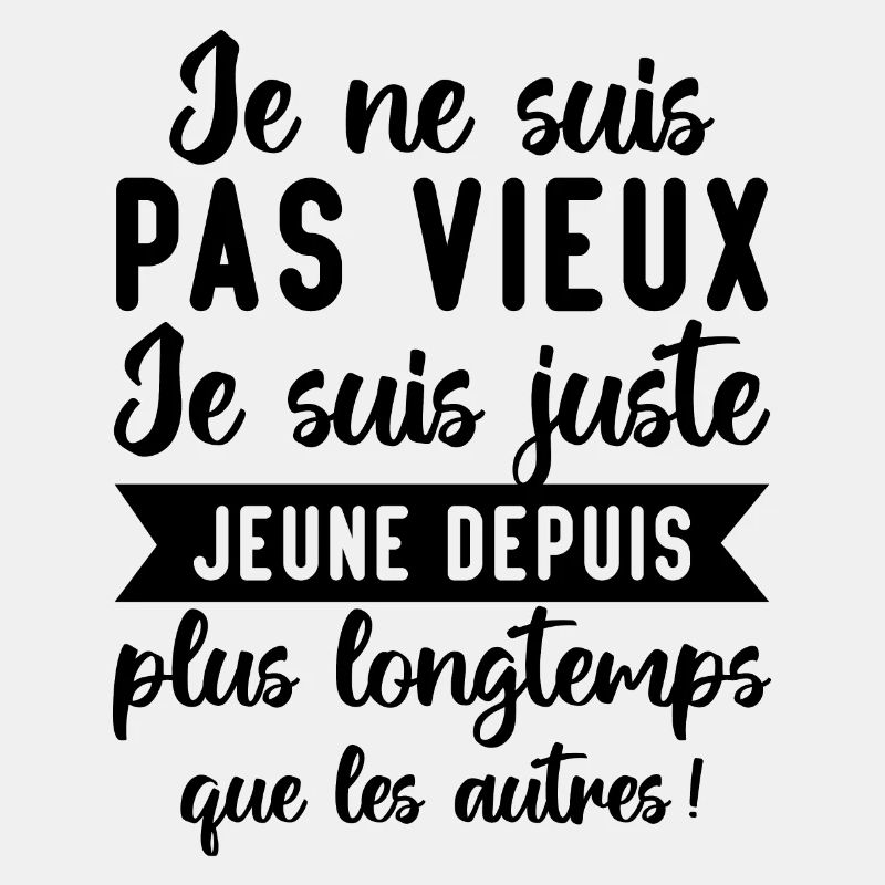 Je Ne Suis Pas Vieux