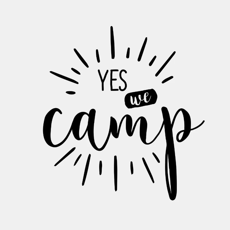 Yes, we Camp!