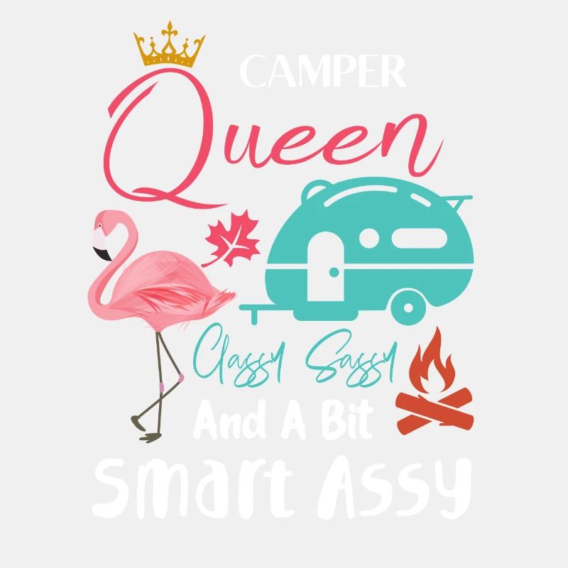 Camper Königin edel Sassy und ein bisschen Smart sassy