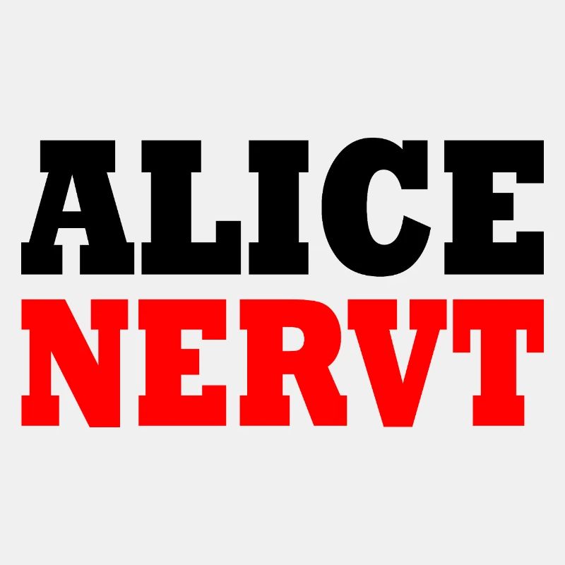 Alice nervt